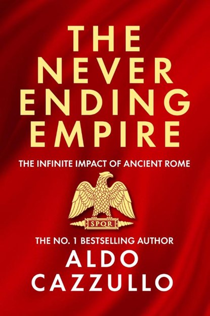 The Neverending Empire, Aldo Cazzullo - Gebonden - 9780008700423