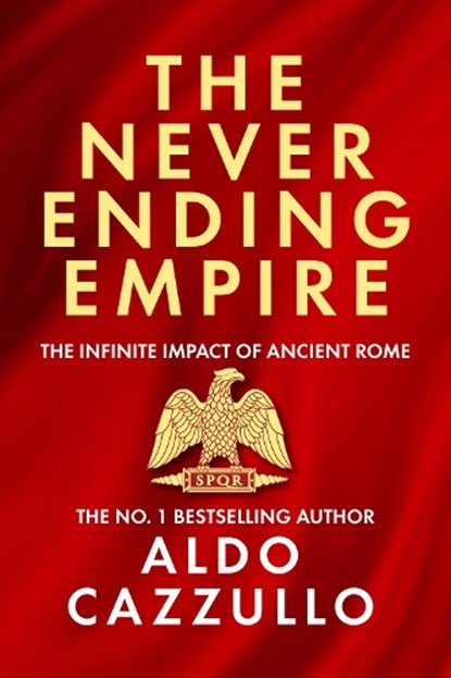 The Neverending Empire, Aldo Cazzullo - Paperback - 9780008700430