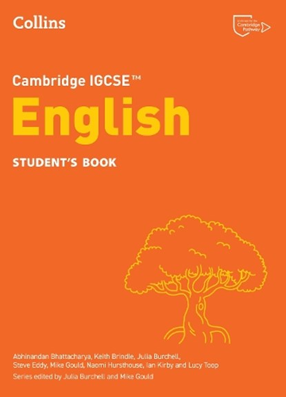 Cambridge IGCSE™ English Student’s Book, Abhinandan Bhattacharya ; Keith Brindle ; Julia Burchell ; Steve Eddy - Paperback - 9780008700553