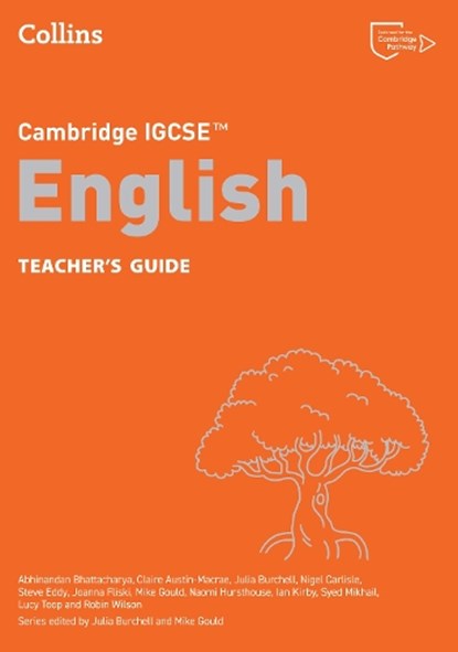 Cambridge IGCSE™ English Teacher’s Guide, Abhinandan Bhattacharya ; Syed Mikhail ; Claire Austin-Macrae ; Julia Burchell - Paperback - 9780008700577