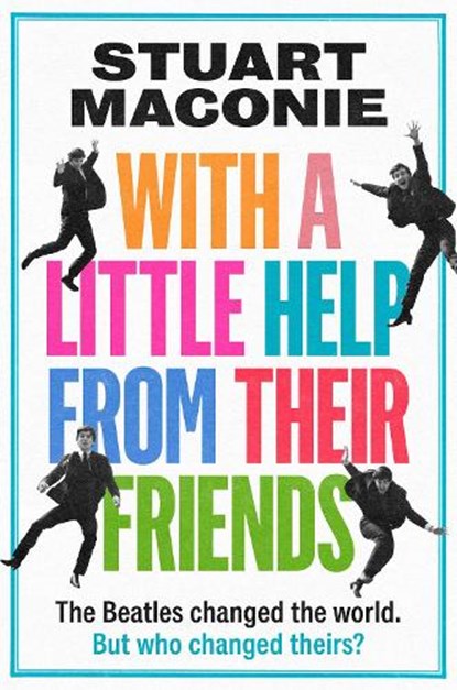 WITH A LITTLE HELP FROM THEIR FRIENDS, Stuart Maconie - Gebonden - 9780008705862