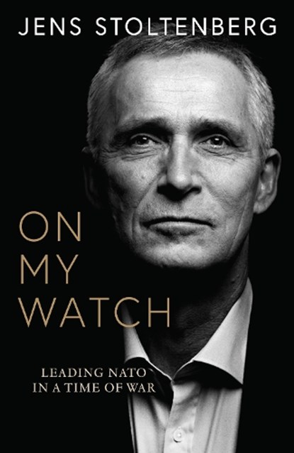 On My Watch, Jens Stoltenberg - Paperback - 9780008708757
