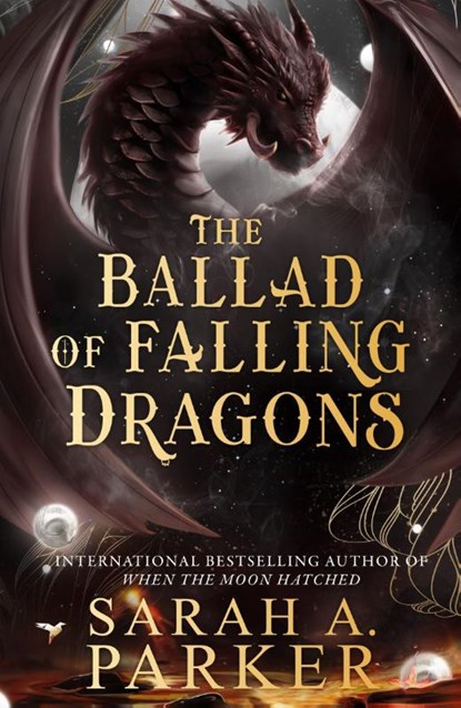 The Ballad of Falling Dragons, Sarah A. Parker - Paperback - 9780008710347