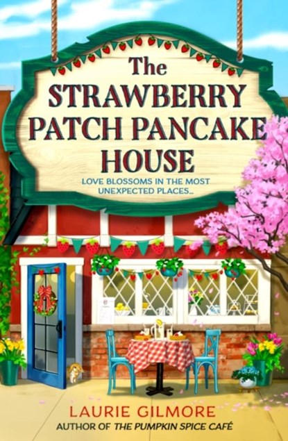 The Strawberry Patch Pancake House, Laurie Gilmore - Paperback - 9780008713348