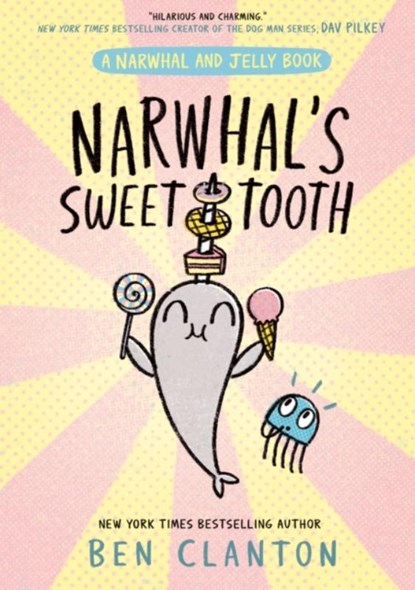 Narwhal's Sweet Tooth, Ben Clanton - Paperback - 9780008714246