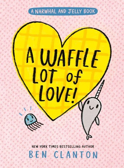 A Waffle Lot of Love, Ben Clanton - Paperback - 9780008714260