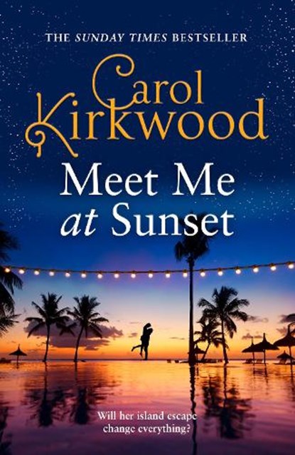 Meet Me at Sunset, Carol Kirkwood - Paperback - 9780008715847