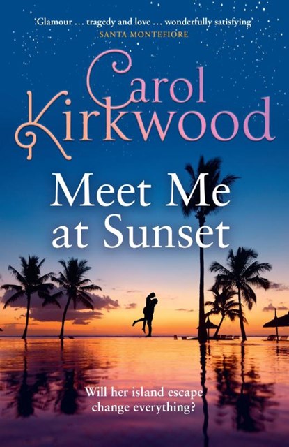Meet Me at Sunset, Carol Kirkwood - Paperback - 9780008715878