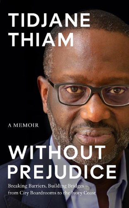 Without Prejudice, Tidjane Thiam - Gebonden - 9780008718787