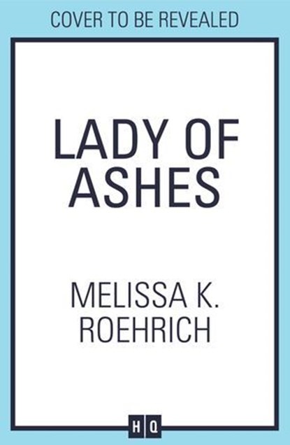 Lady of Ashes, Melissa K. Roehrich - Ebook - 9780008719425