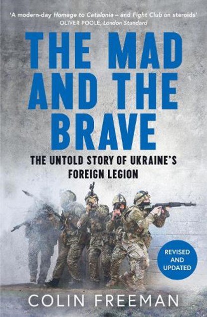 The Mad and the Brave, Colin Freeman - Paperback - 9780008722500