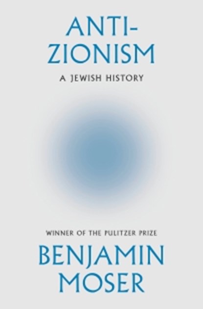 Anti-Zionism, Benjamin Moser - Paperback - 9780008722807