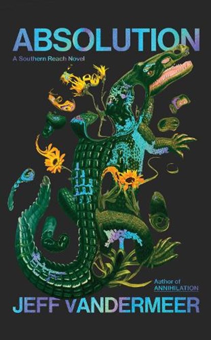 Absolution, Jeff VanderMeer - Gebonden - 9780008725976