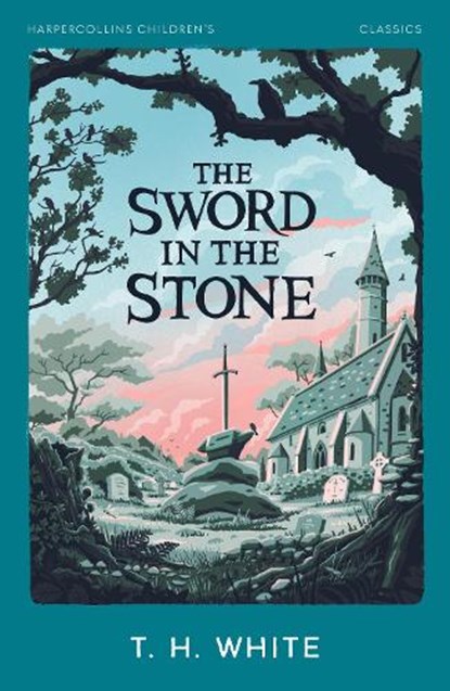 The Sword in the Stone, T. H. White - Paperback - 9780008726461