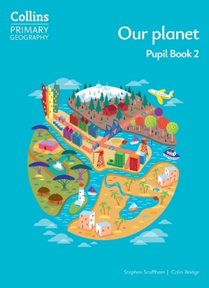 Our planet – Pupil Book 2, Stephen Scoffham ; Colin Bridge - Paperback - 9780008728298