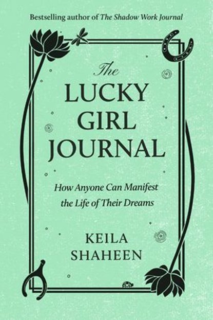 The Lucky Girl Journal, Keila Shaheen - Ebook - 9780008730024