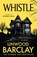 Whistle, Linwood Barclay - Paperback - 9780008734985