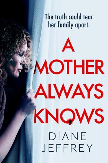 A Mother Always Knows, Diane Jeffrey - Paperback - 9780008735609