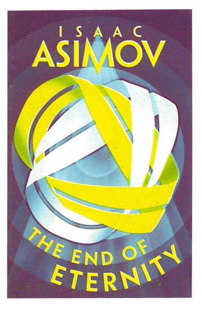 The End of Eternity, Isaac Asimov - Paperback - 9780008739003