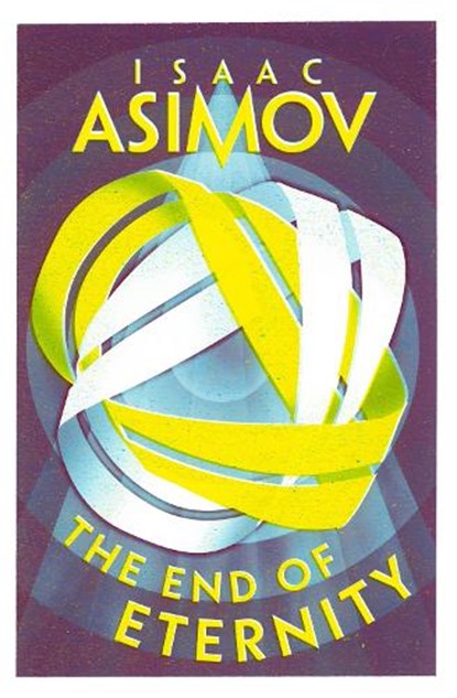 The End of Eternity, Isaac Asimov - Paperback - 9780008739003