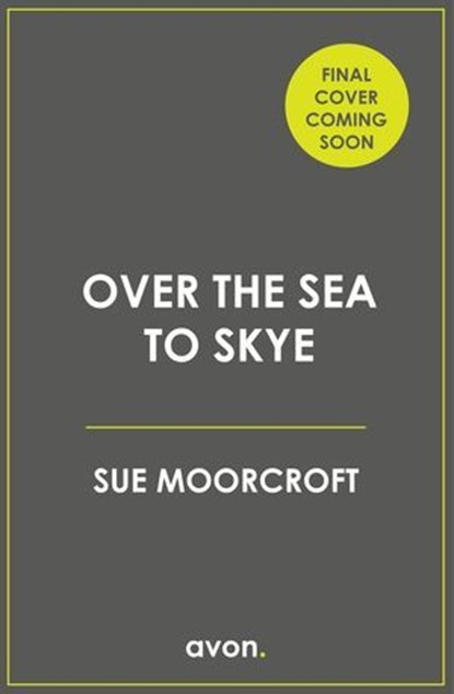 Over the Sea to Skye, Sue Moorcroft - Ebook - 9780008740566
