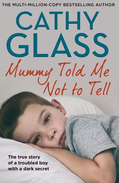 Mummy Told Me Not to Tell, Cathy Glass - Paperback - 9780008742379