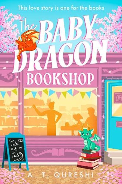 The Baby Dragon Bookshop, A. T. Qureshi - Paperback - 9780008742966