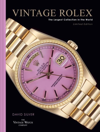 Vintage Rolex Limited Edition (the Lilac edition), David Silver of The Vintage Watch Company - Gebonden - 9780008743628
