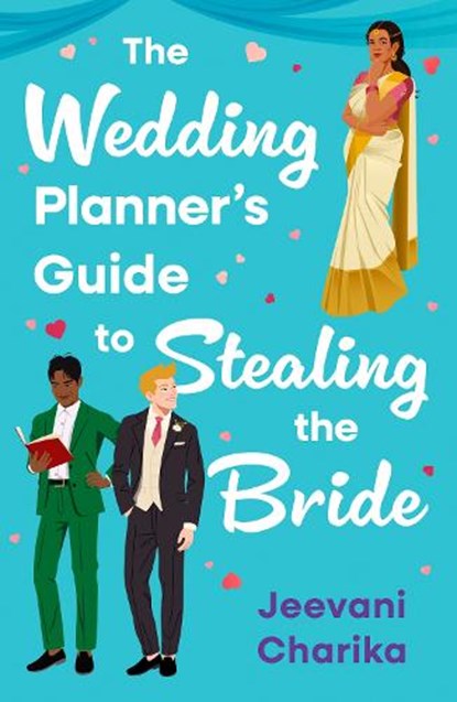 The Wedding Planner’s Guide to Stealing the Bride, Jeevani Charika - Paperback - 9780008745202