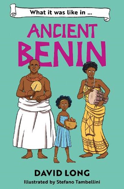 What it was like in Ancient Benin, David Long - Paperback - 9780008745998