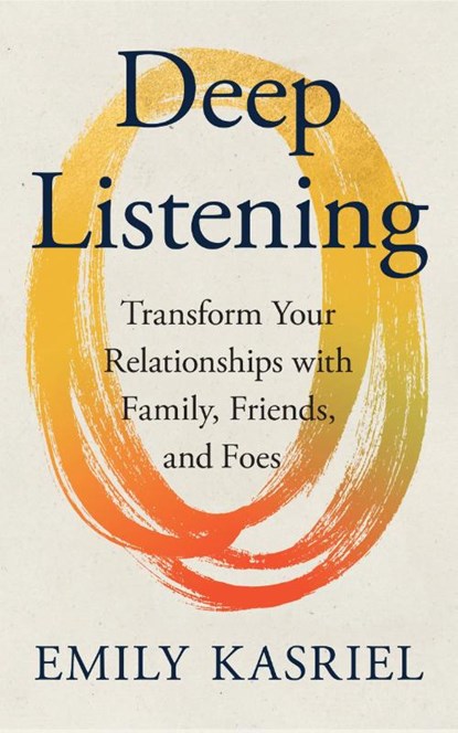 Deep Listening, Emily Kasriel - Paperback - 9780008746179