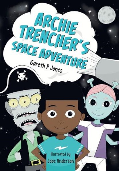 Archie Trencher's Space Adventure, Gareth Jones - Paperback - 9780008746445