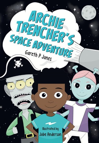 Archie Trencher's Space Adventure, Gareth P Jones - Paperback - 9780008746445