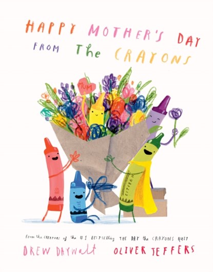 Happy Mother’s Day from the Crayons, Drew Daywalt - Paperback - 9780008747046
