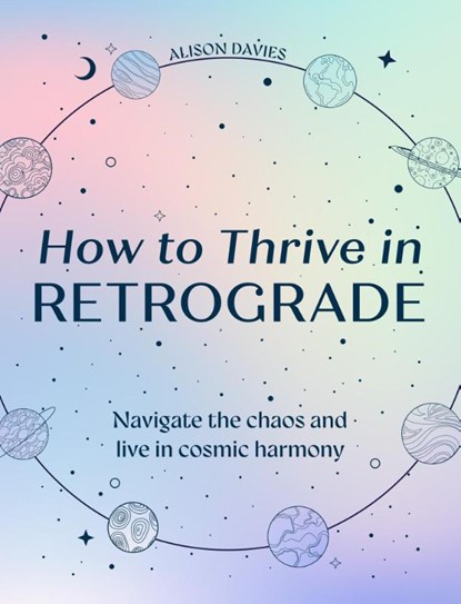 How to Thrive in Retrograde, Alison Davies - Gebonden - 9780008752729