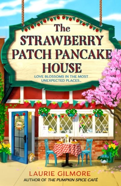 The Strawberry Patch Pancake House (Indigo Exclusive), Laurie Gilmore - Paperback - 9780008754259