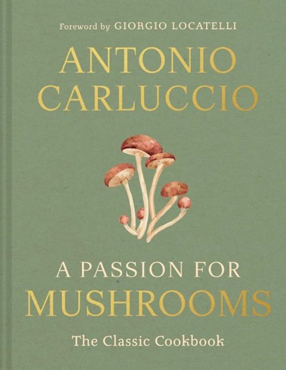 A Passion for Mushrooms, Antonio Carluccio - Gebonden - 9780008756598