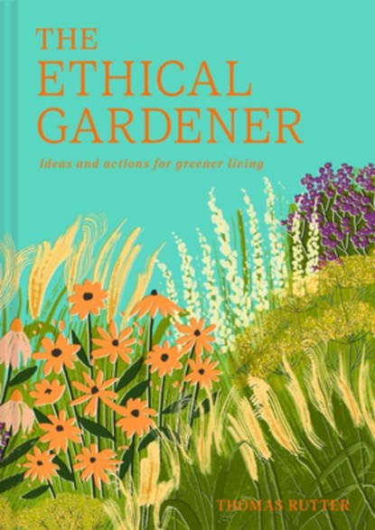 The Ethical Gardener, Thomas Rutter - Gebonden - 9780008756628