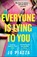 Everyone is Lying to You, Jo Piazza - Paperback - 9780008756680