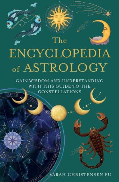 The Encyclopedia of Astrology, Sarah Christensen Fu - Paperback - 9780008757724