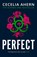 Perfect, Cecelia Ahern - Paperback - 9780008758714