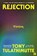 Rejection, Tony Tulathimutte - Paperback - 9780008759384