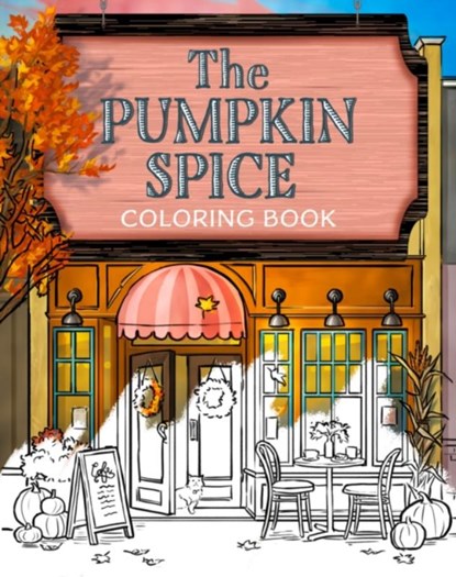 The Pumpkin Spice Cafe Coloring Book, Laurie Gilmore - Paperback - 9780008759858