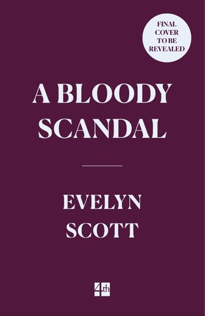 A Bloody Scandal, Evelyn Scott - Paperback - 9780008761356