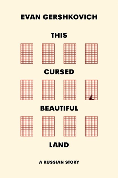 This Cursed Beautiful Land, Evan Gershkovich - Gebonden - 9780008761639