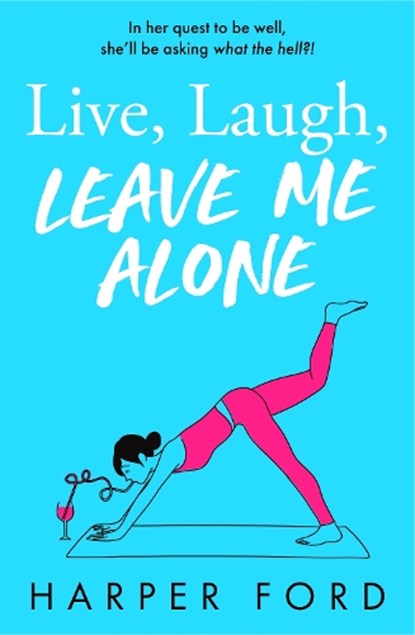 Live, Laugh, Leave Me Alone, Harper Ford - Paperback - 9780008763091