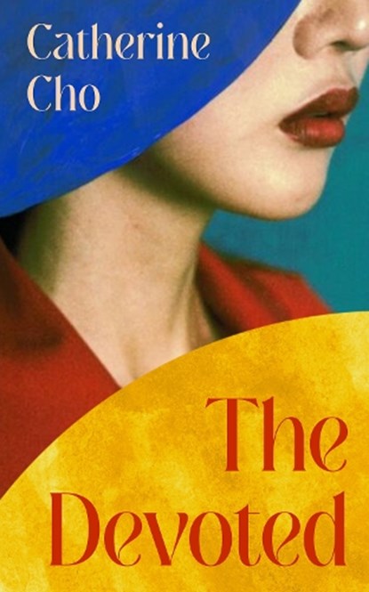 The Devoted, Catherine Cho - Gebonden - 9780008763282