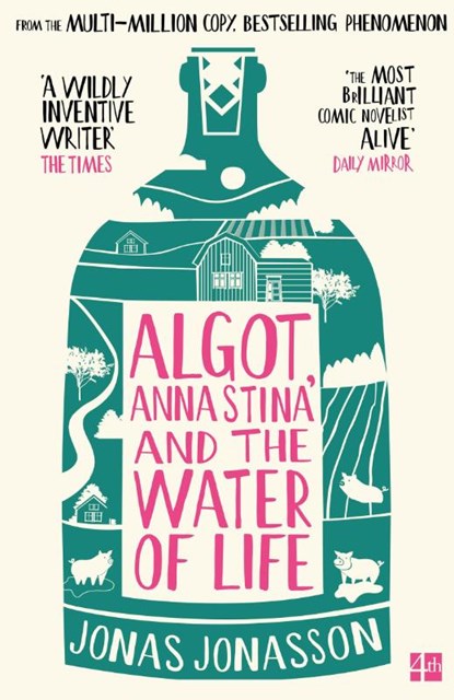 Algot, Anna Stina and the Water of Life, Jonas Jonasson - Paperback - 9780008767297