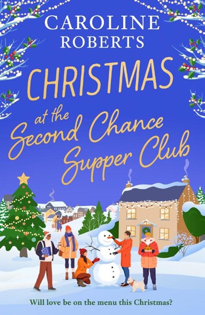 Christmas at The Second Chance Supper Club, Caroline Roberts - Paperback - 9780008769734
