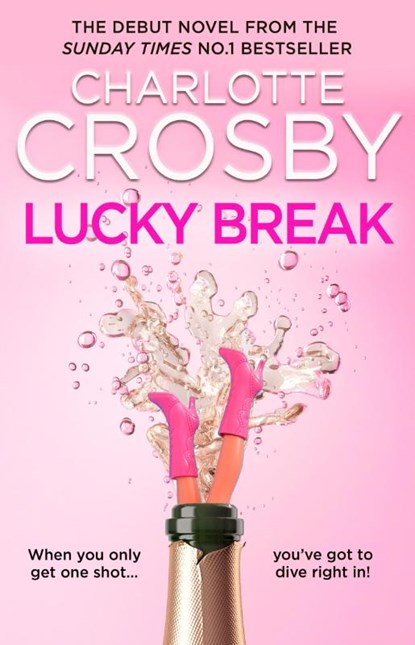 Lucky Break, Charlotte Crosby - Gebonden - 9780008776497